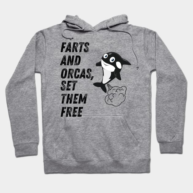 Farts And Orcas Set Them Free Hoodie by The Sober Art